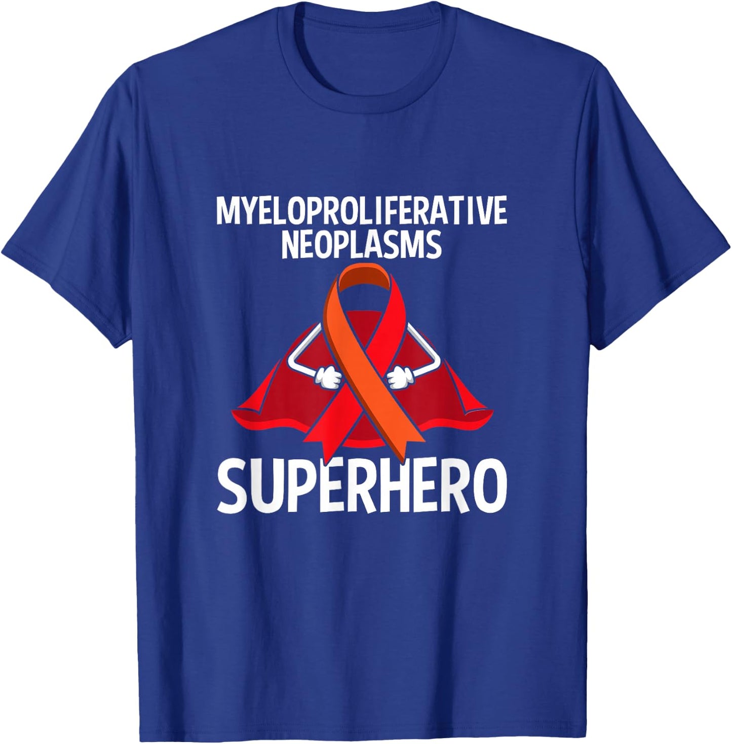 Myeloproliferative Neoplasms (MPN) Superhero Fighter Ribbon T-Shirt - T-Shirt | Royal