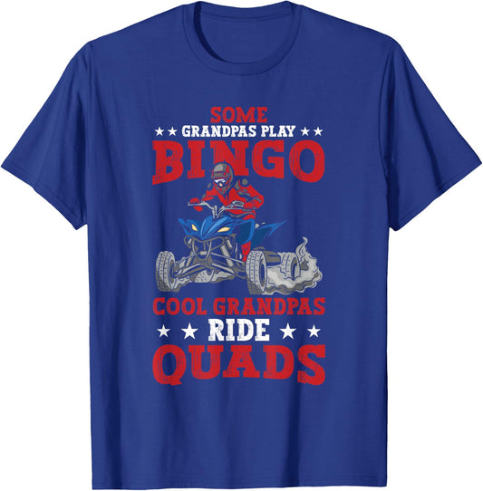 Funny ATV Some Grandpas Play Bingo Cool Grandpas Ride Quads T-Shirt - T-Shirt | Royal