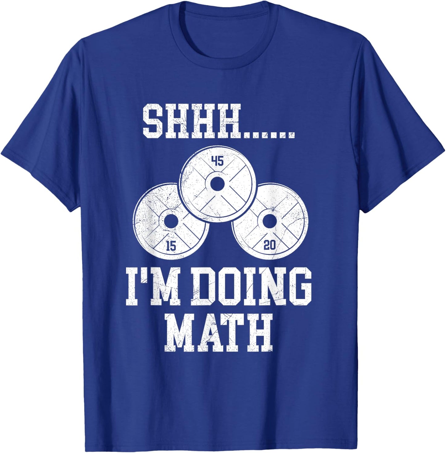 Shhh I'm Doing Math Funny Gym Powerlifting Squat Lifting T-Shirt - T-Shirt | Royal