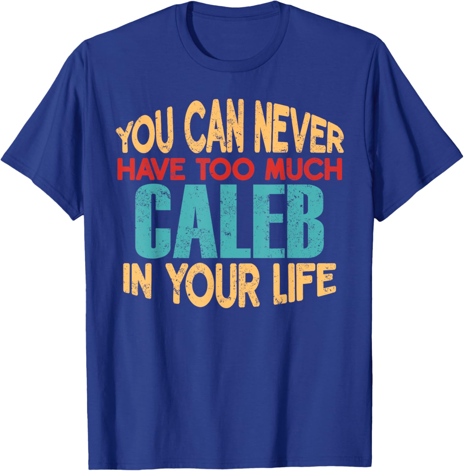 Funny Caleb Personalized First Name Joke Item T-Shirt - T-Shirt | Royal