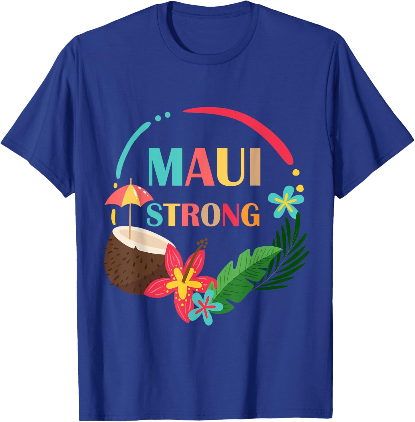 Pray for Maui Hawaii Strong Lahaina Hawaiian Floral Islands T-Shirt - T-Shirt | Royal