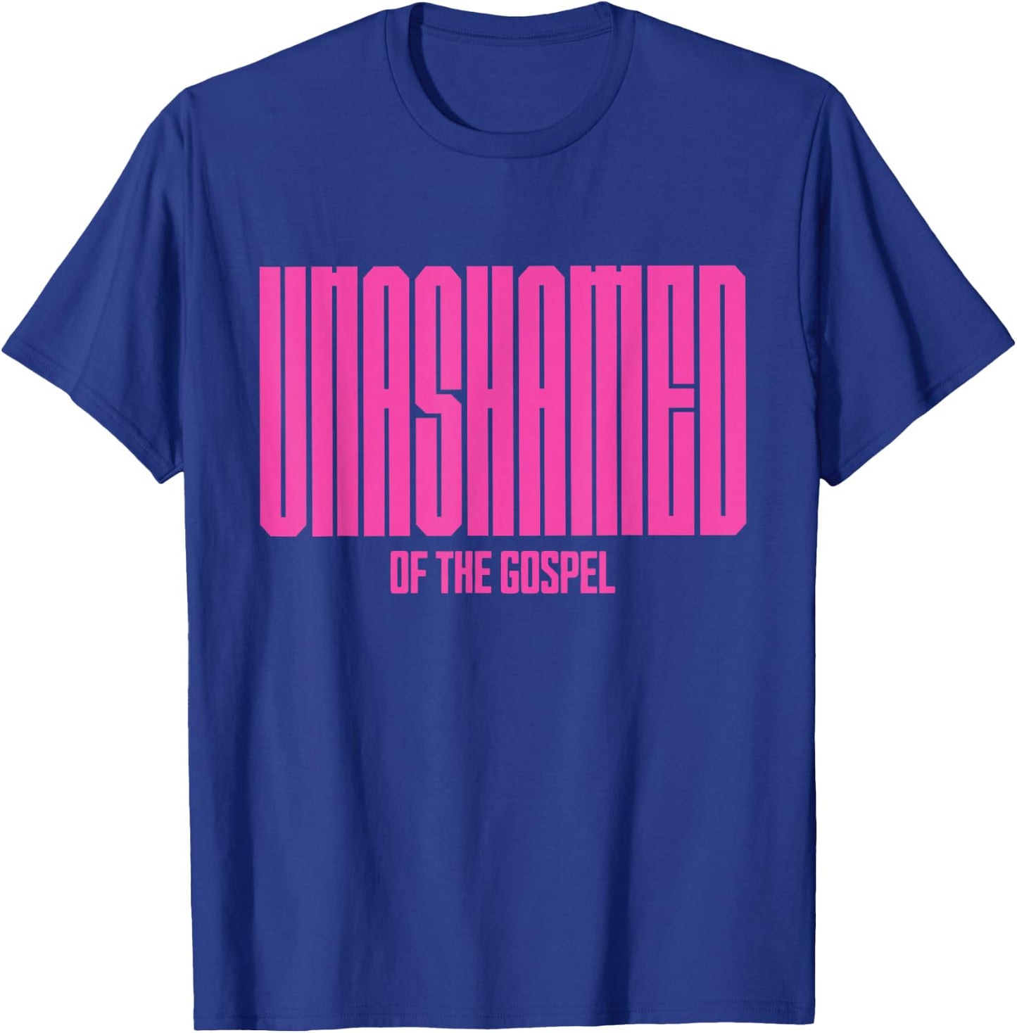 Unashamed of the Gospel Christian Faith bible Romans 1:16 T-Shirt - T-Shirt | Royal