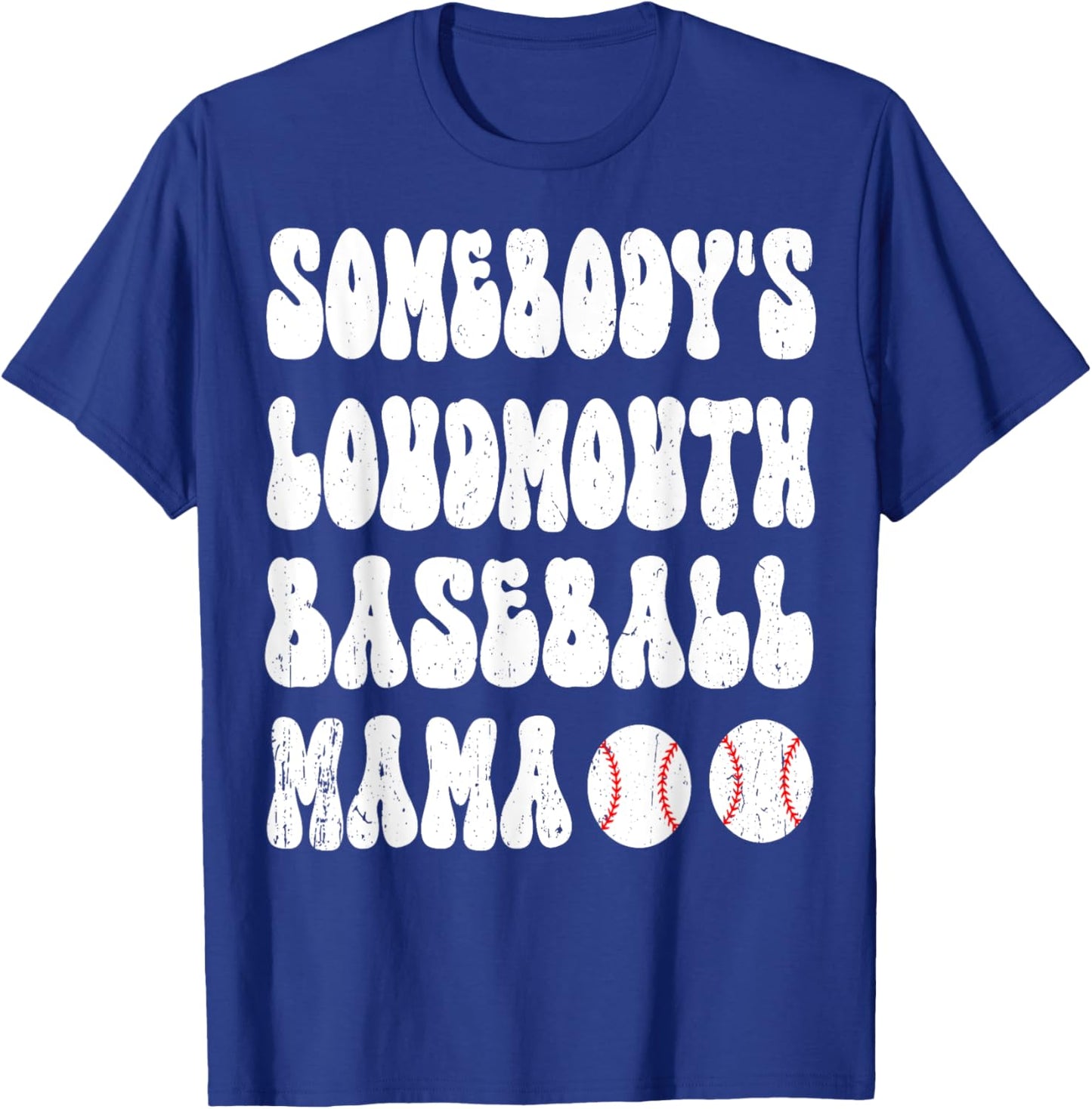 Somebody's Loud Mouth Baseball Mama Mom Mother's Day Groovy T-Shirt - T-Shirt | Royal