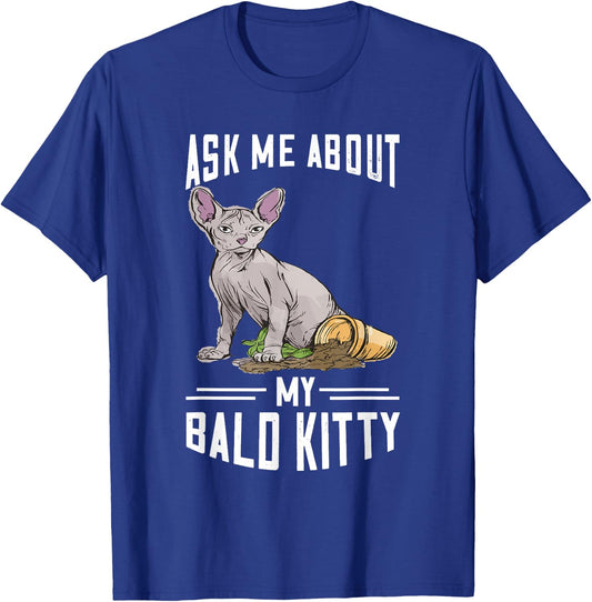 Ask Me About My Bald Kitty Hairless Cat Owner Sphynx Cat Women T-Shirt - T-Shirt | Royal