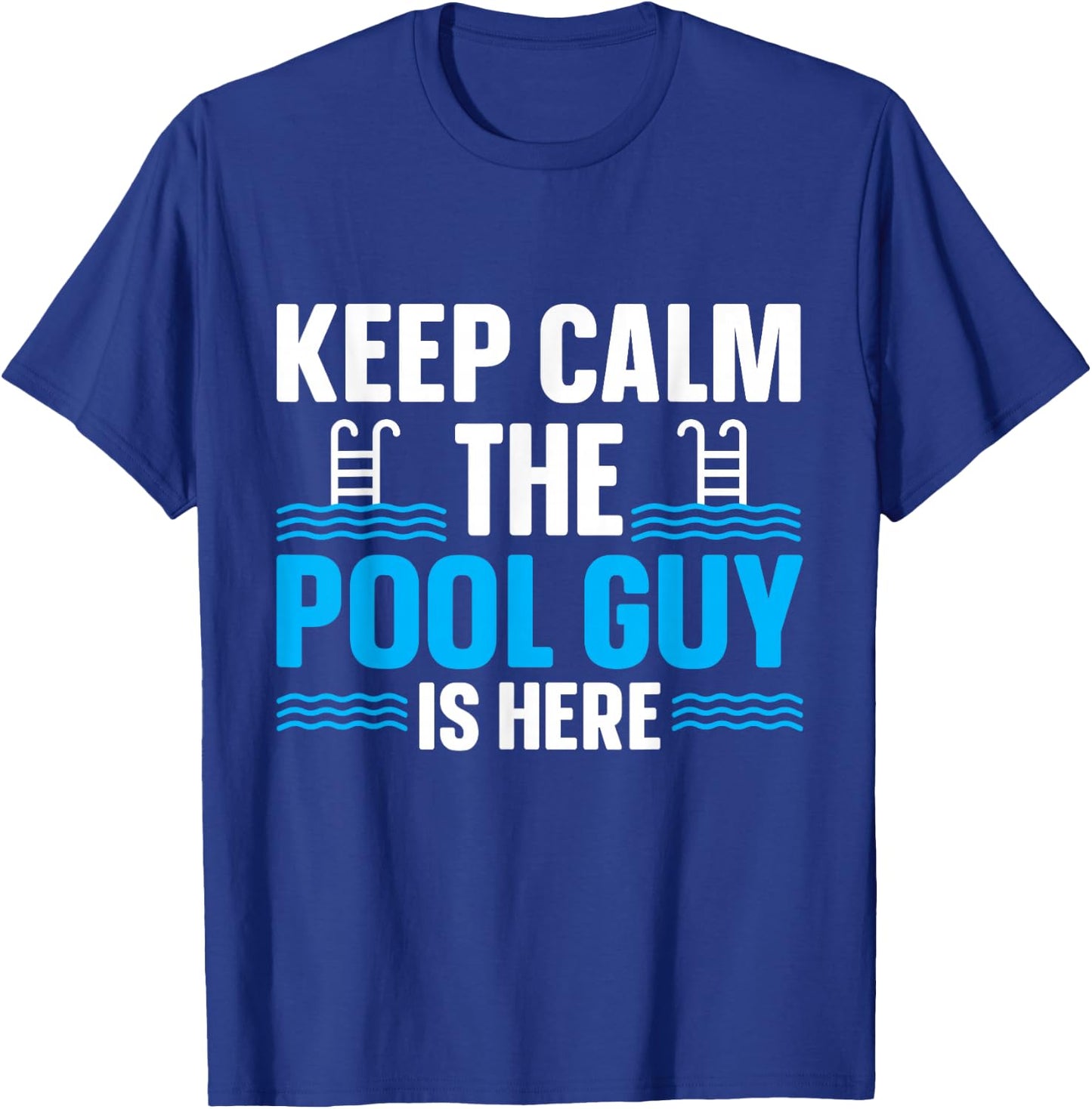 Pool Cleaner Gifts & Pool Maintenance Accessories Keep Calm The Pool Guy Is Here Men's Black Short Sleeve Regular Fit Classic Modern Classic Small T-Shirt - T-Shirt | Royal