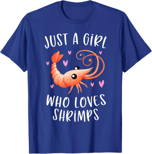 Just A Girl Who Loves Shrimps Cute Shrimp Lover T-Shirt - T-Shirt | Royal