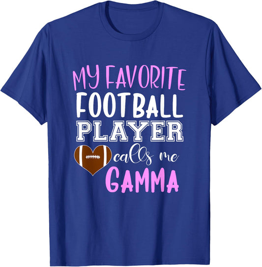 My Favorite Football Player Call Me Gamma T-Shirt - T-Shirt | Royal