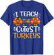Funny I Teach The Cutest Little Turkeys Teacher Thanksgiving T-Shirt - T-Shirt | Royal