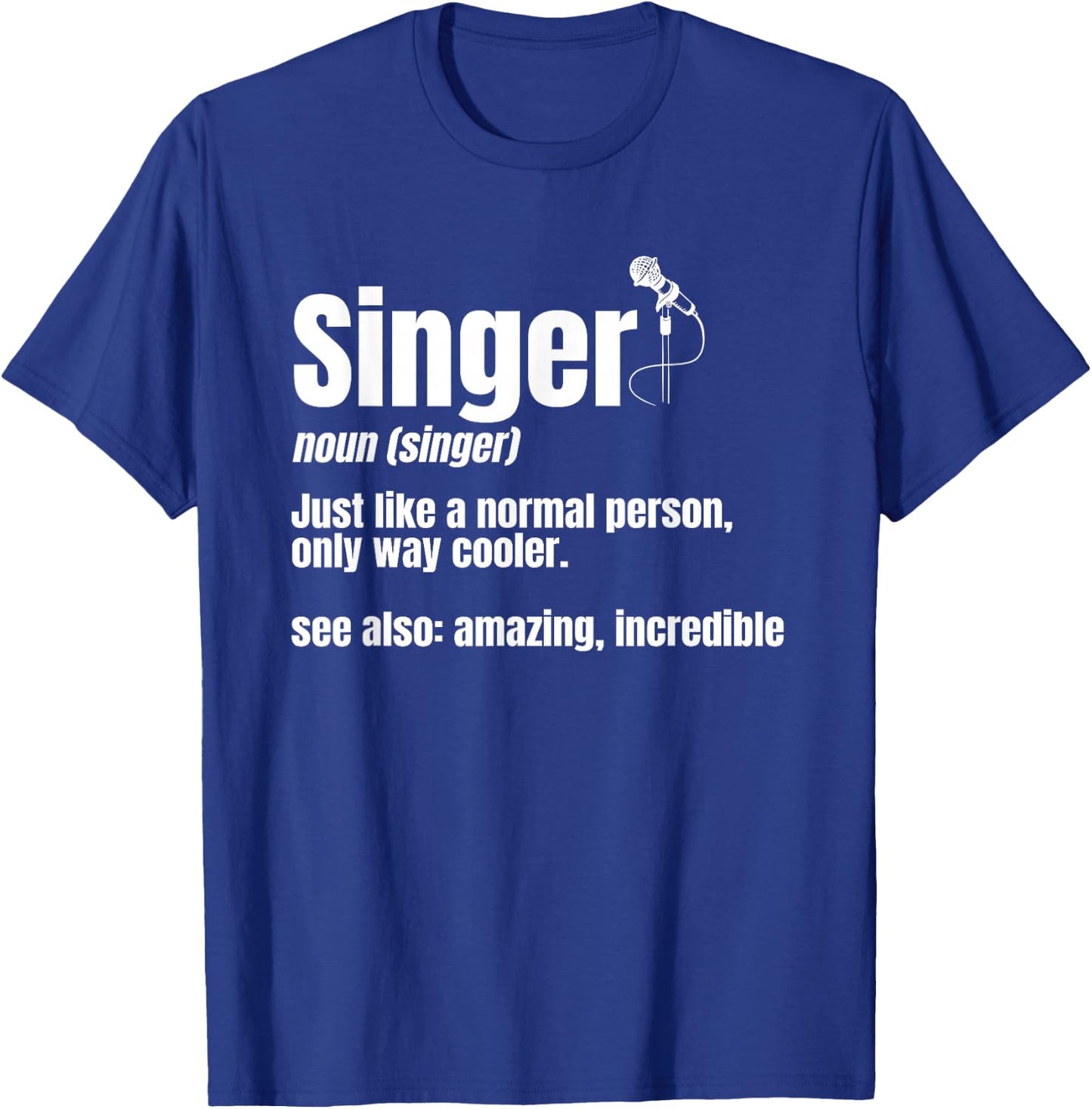 Singer Noun Artist Musician Vocalist Soloist Music Performer T-Shirt - T-Shirt | Royal