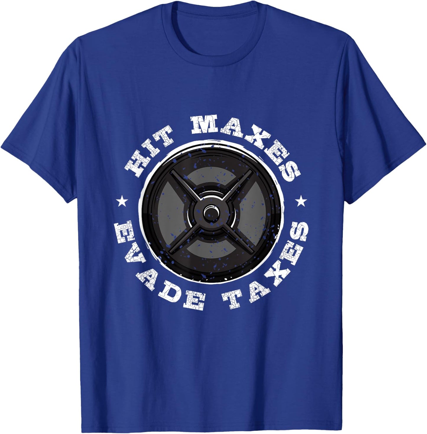 Hit Maxes Evade Taxes T-Shirt - T-Shirt | Royal