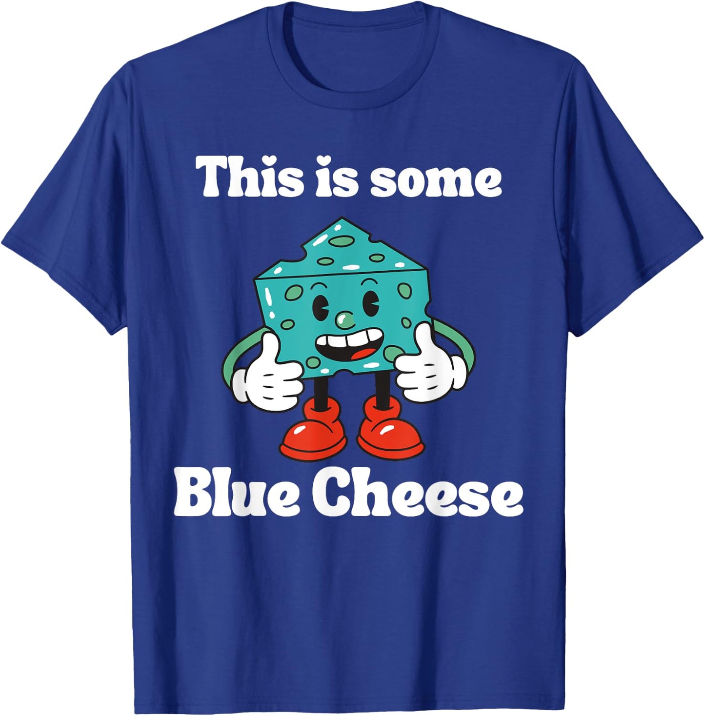 This is Some Blue Cheese Funny Halloween Costume T-Shirt - T-Shirt | Royal