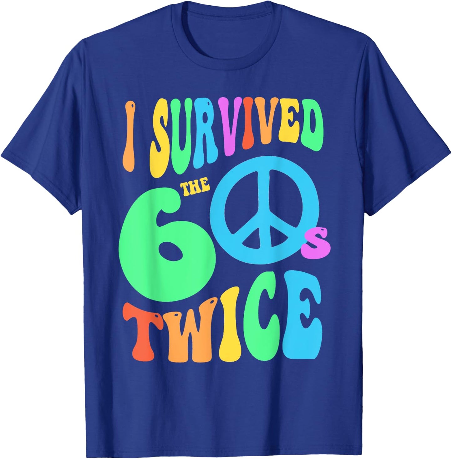 Retro I SURVIVED My SIXTIES TWICE 70th Birthday 60s Reunion T-Shirt - T-Shirt | Royal