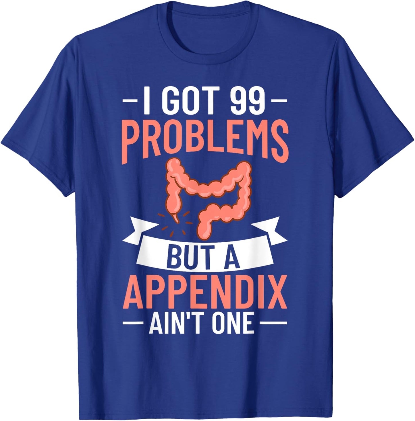 Appendix Cancer Surgery Removal Recovery Appendectomy T-Shirt - T-Shirt | Royal