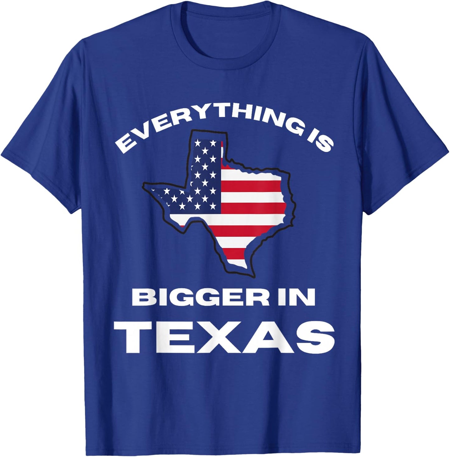 Everything Is Bigger In Texas Texan Flag Adult Kids Toddler T-Shirt - T-Shirt | Royal