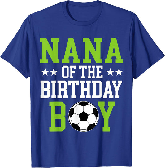 Nana of The Birthday Boy Soccer Player Matching Family Party T-Shirt - T-Shirt | Royal