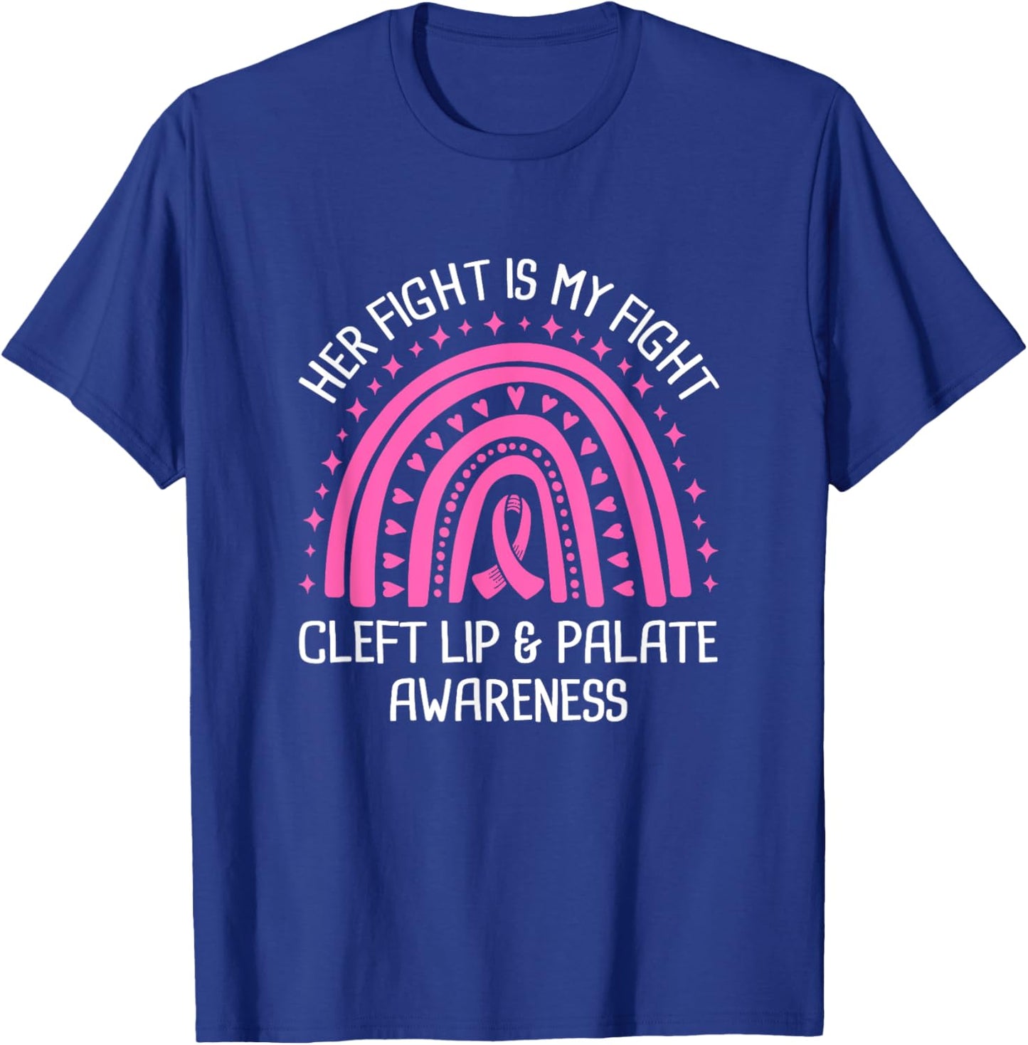 Her Fight Is My Fight Cleft Lip and Palate Awareness T-Shirt - T-Shirt | Royal