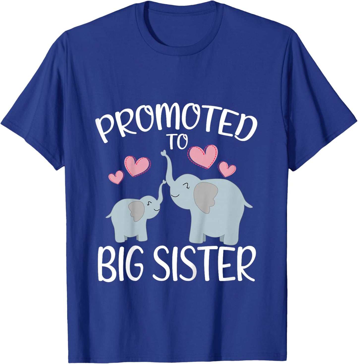 Cute Elephant Promoted To Big Sister Pregnancy Announcement T-Shirt - T-Shirt | Royal