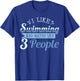 I Like Swimming And Maybe Like 3 People Swimmers Athletes T-Shirt - T-Shirt | Royal