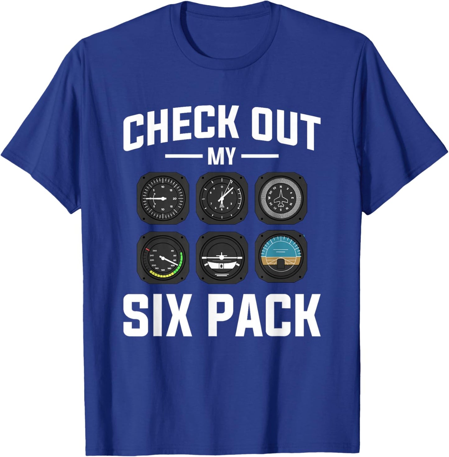 Check Out My Six Pack Aviation Aviator Pilot T-Shirt - T-Shirt | Royal