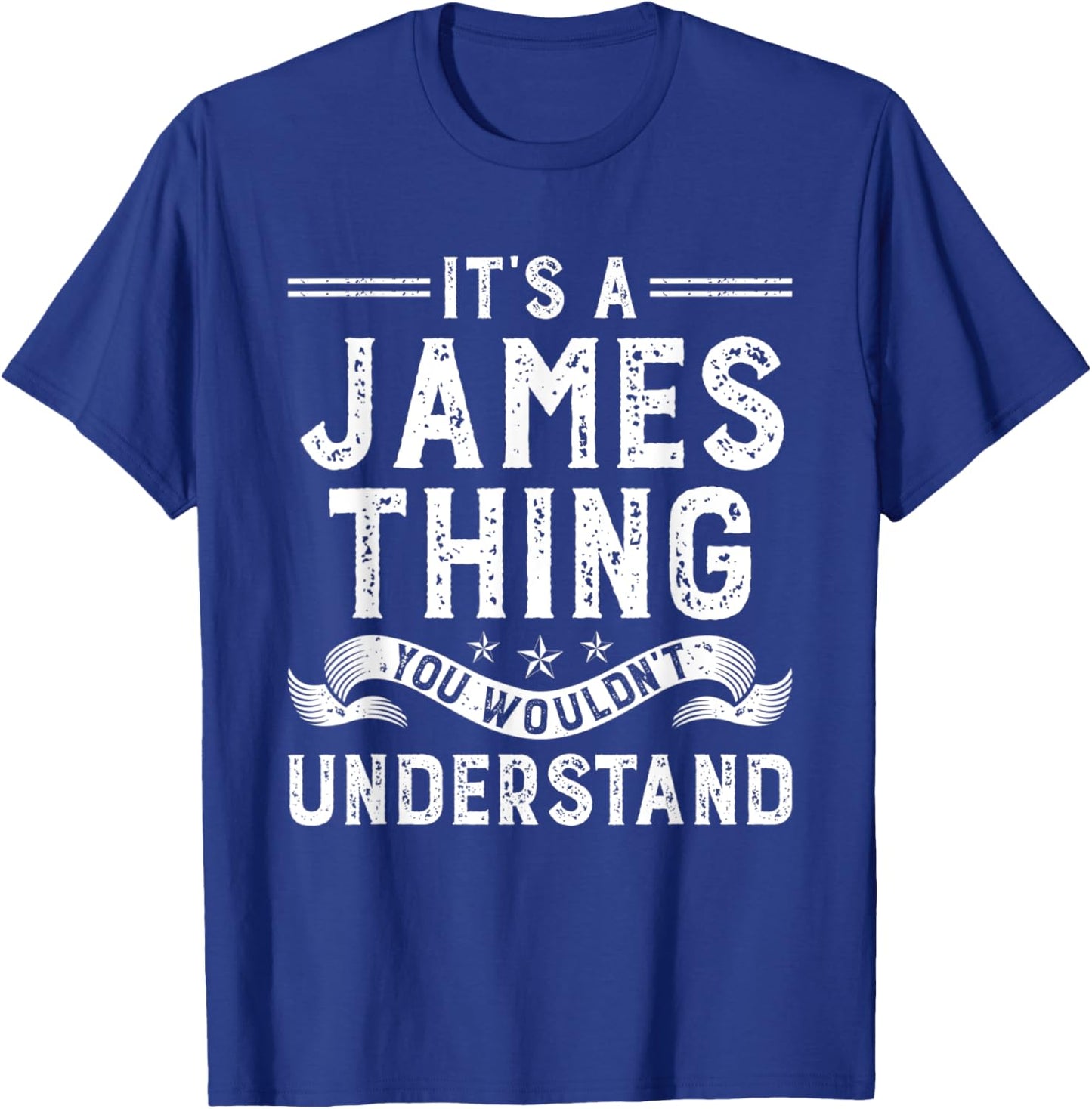 It's a James Thing You Wouldn't Understand Funny Name T-Shirt - T-Shirt | Royal