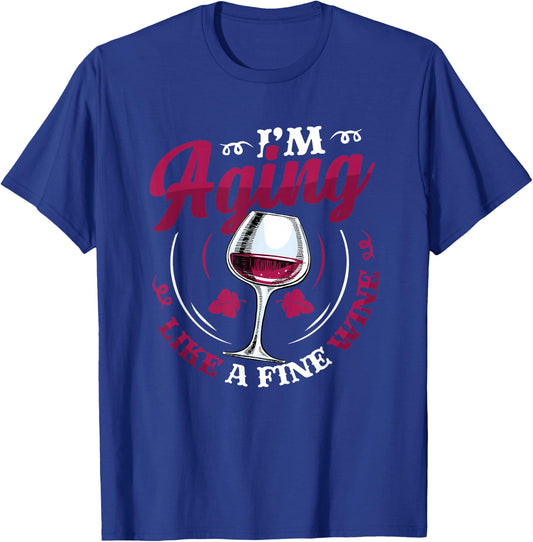 I´m Aging Like A Fine Wine - Wine Lover Birthday T-Shirt - T-Shirt | Royal