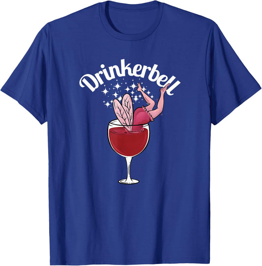 Drinkerbell Funny Cute Wine Drinking With Funny Saying T-Shirt - T-Shirt | Royal