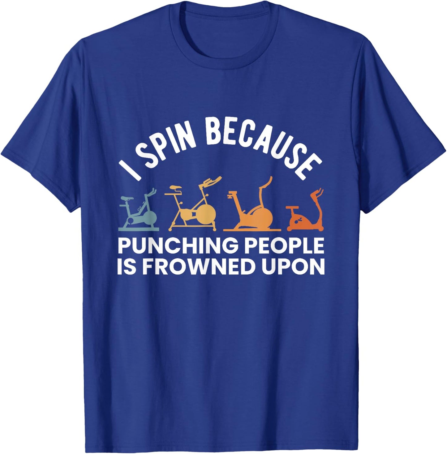 I Spin Because Punching People Is Frowned Upon T-Shirt - T-Shirt | Royal