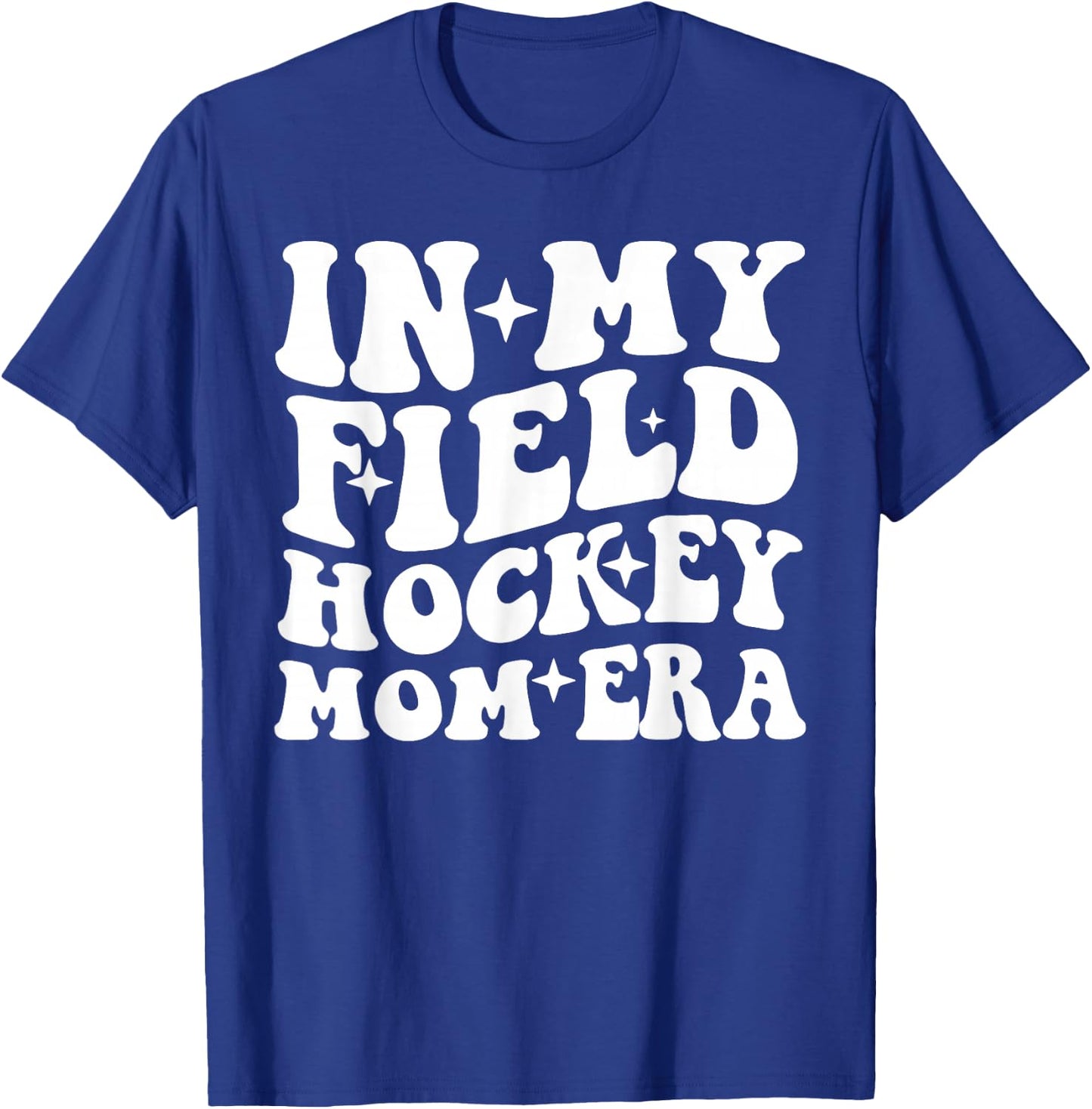 In My Field Hockey Mom Era Field Hockey Mama Mother's Day T-Shirt - T-Shirt | Royal