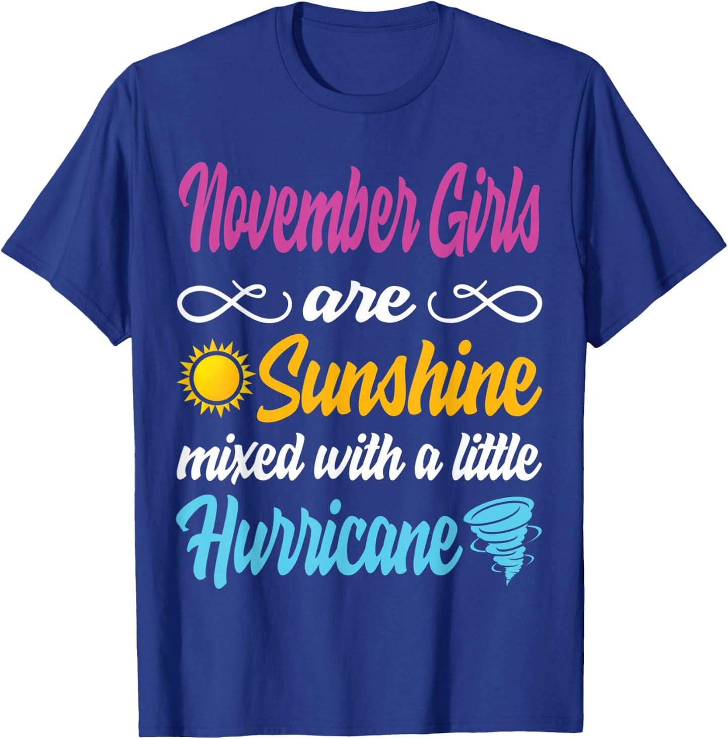 November Girls Are Sunshine Mixed With A Little Hurricane T-Shirt - T-Shirt | Royal