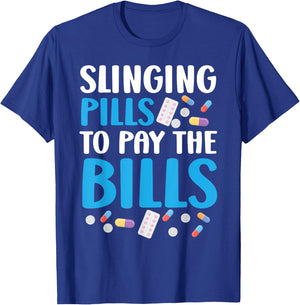 Slinging Pills To Pay The Bills Pharmacist Pharmacy Tech T-Shirt - T-Shirt | Royal