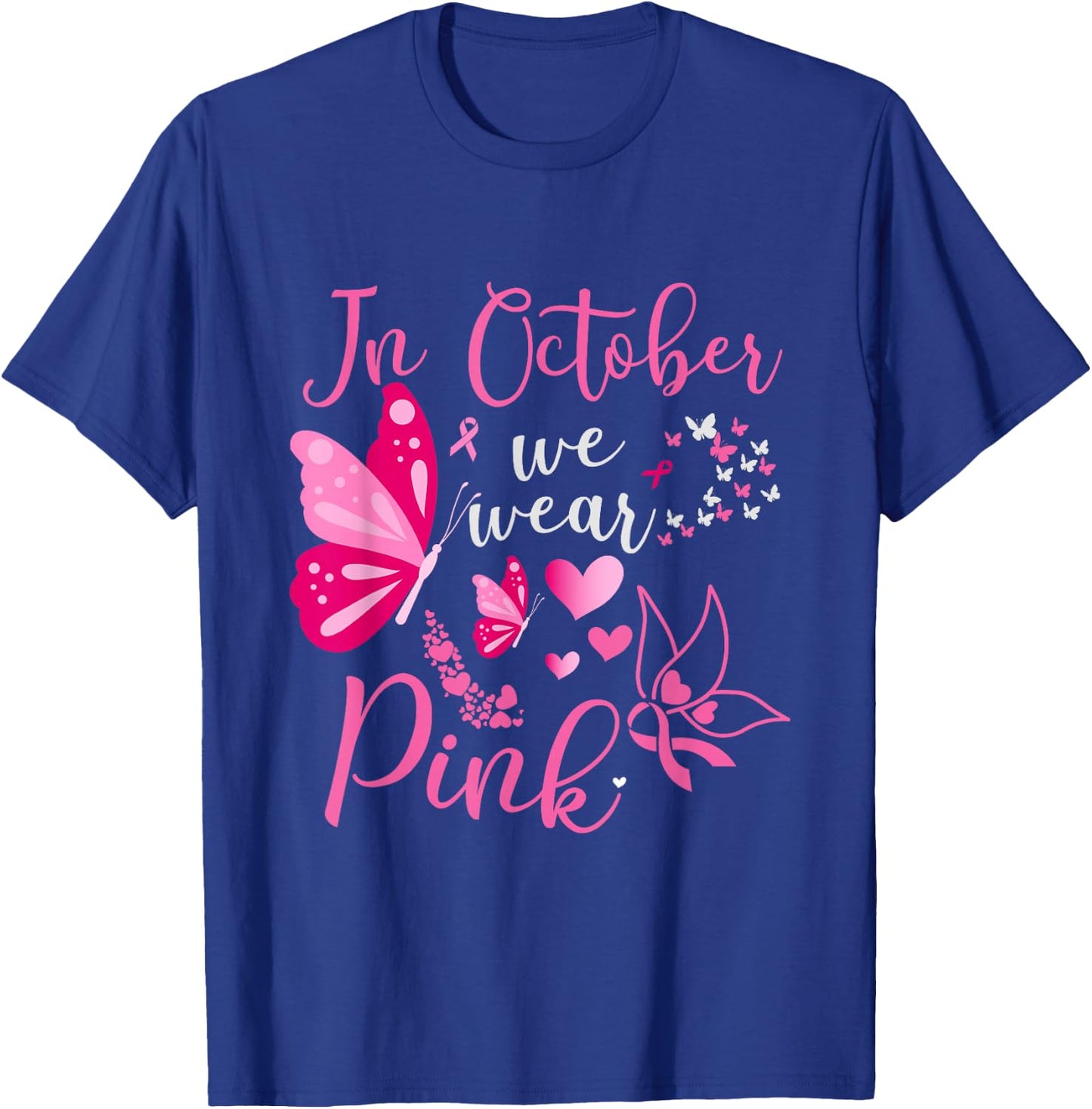 In October We Wear Pink Butterfly Breast Cancer Awareness T-Shirt - T-Shirt | Royal