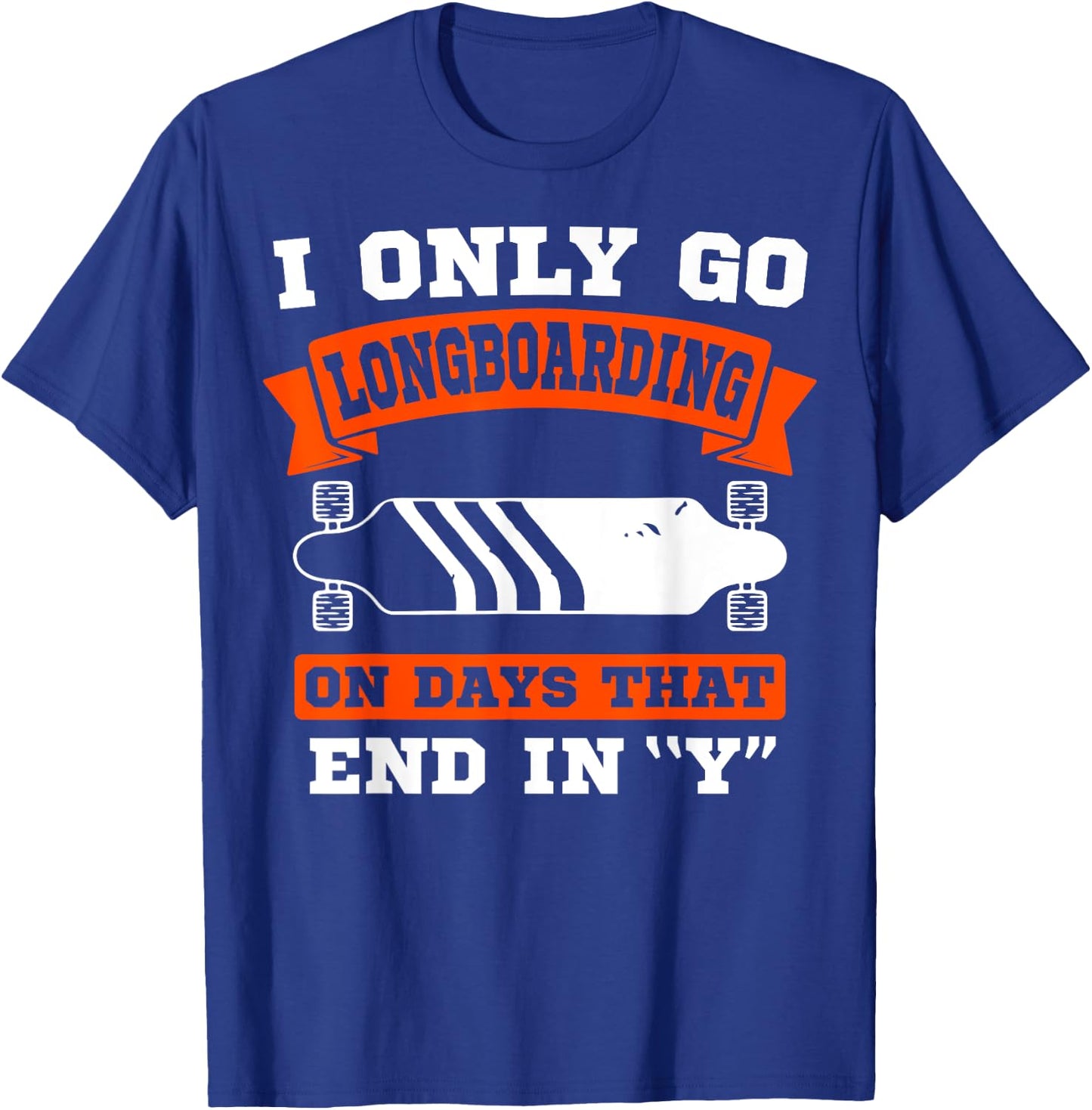 Longboard Sidewalk Surfing Long Surfboard Skateboarder T-Shirt - T-Shirt | Royal
