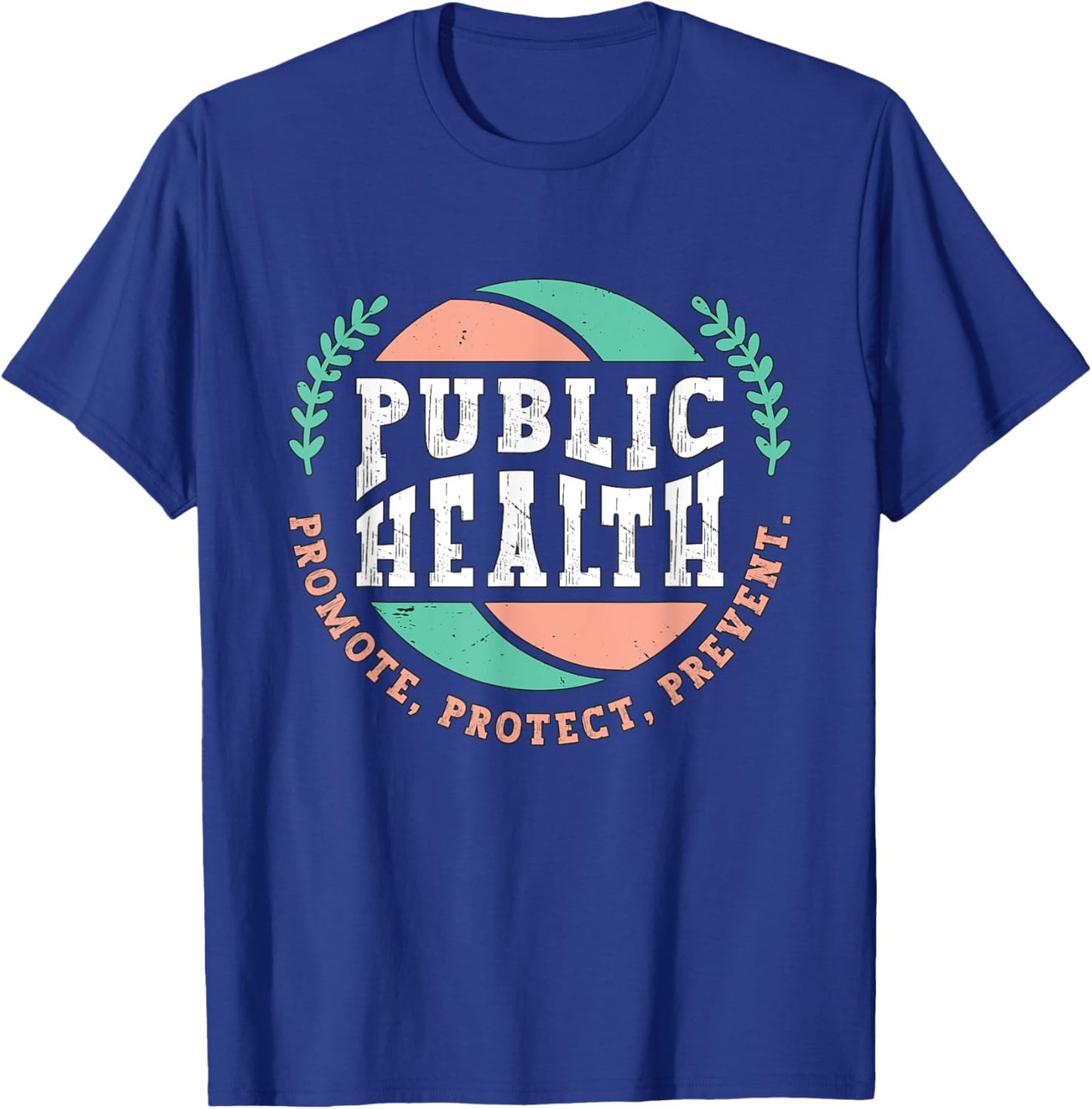 Public Health Promote Doctors Nurses Public Health Worker T-Shirt - T-Shirt | Royal