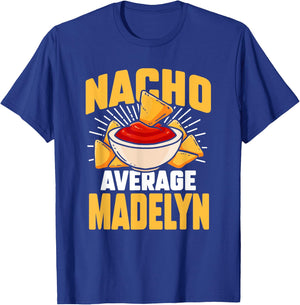 Funny Taco Personalized Name Nacho Average Madelyn T-Shirt - T-Shirt | Royal