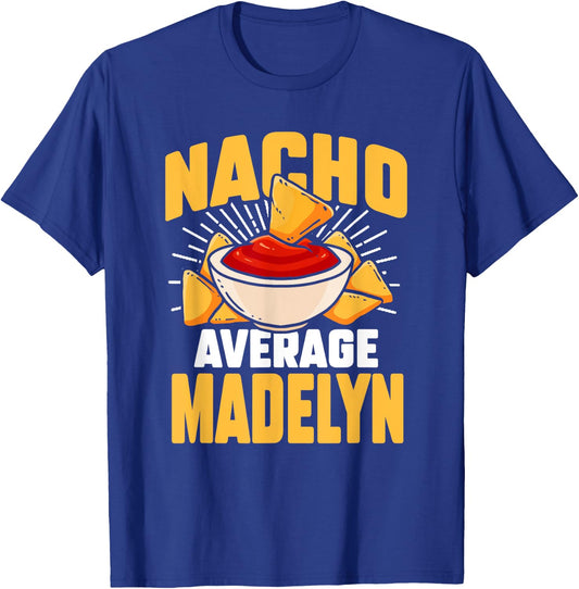 Funny Taco Personalized Name Nacho Average Madelyn T-Shirt - T-Shirt | Royal