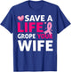Save A Life Grope Your Wife Breast Cancer Awareness T-Shirt - T-Shirt | Royal