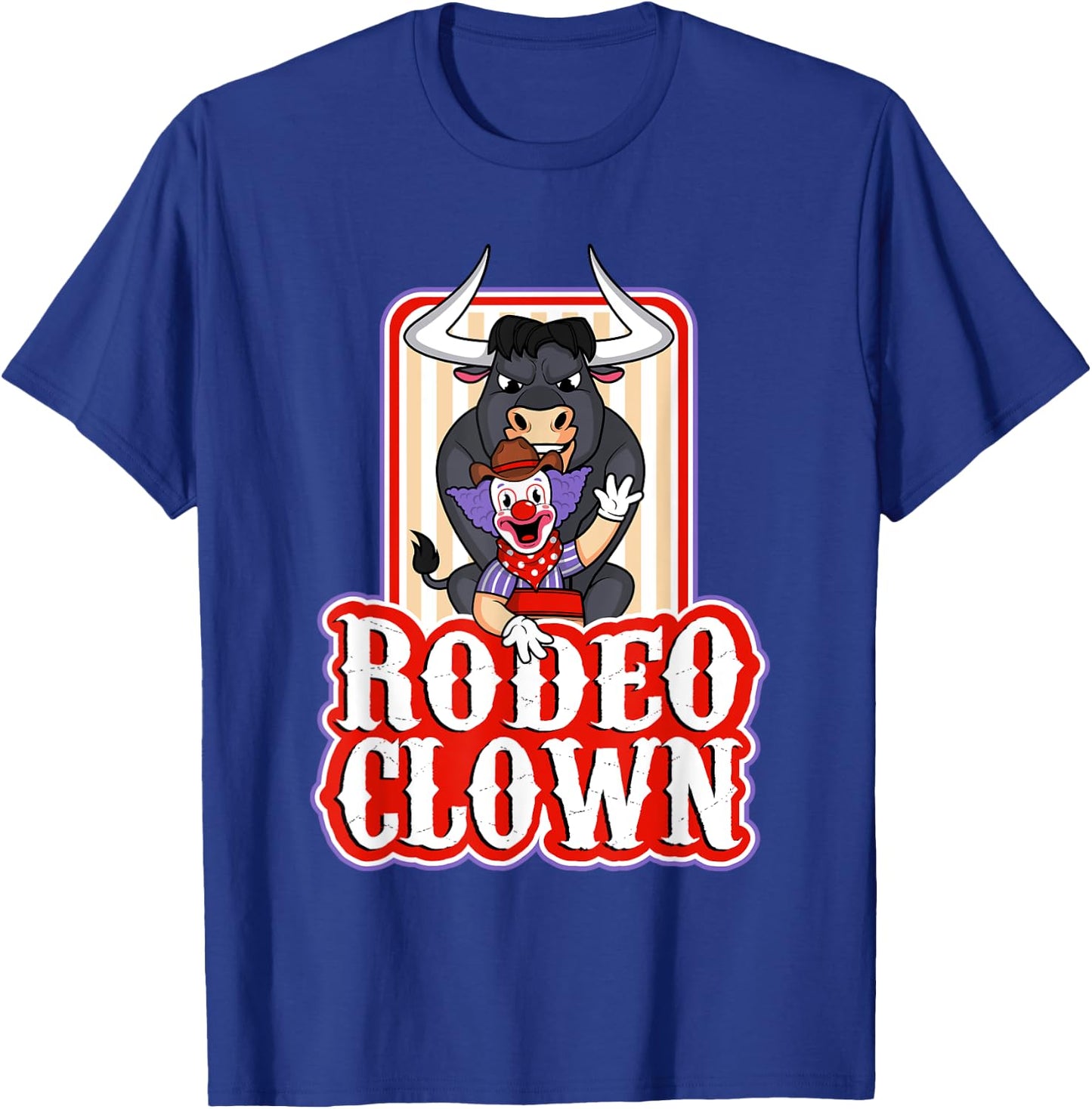 Funny Rodeo Clown Bullfighter Bull Fighting Lover Gag Outfit T-Shirt - T-Shirt | Royal