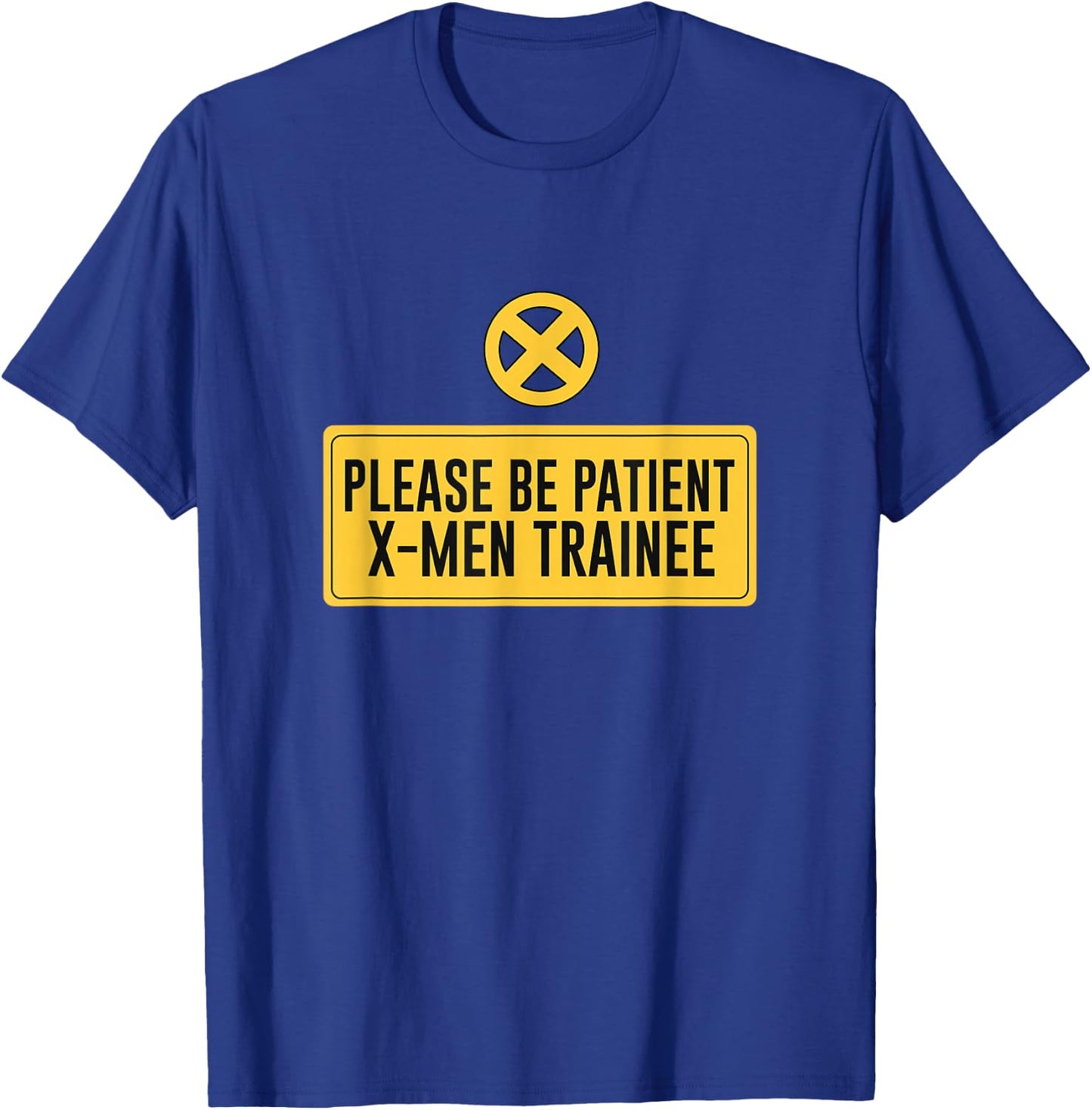 Marvel X-Men Please Be Patient X-Men Trainee T-Shirt - T-Shirt | Royal