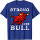 Strong Like A Bull Weight Powerlifting Bodybuilding, Cowboy T-Shirt - T-Shirt | Royal