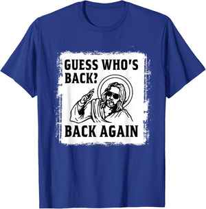 Guess Who's Back? Back Again Easter Day Jesus Christian T-Shirt - T-Shirt | Royal