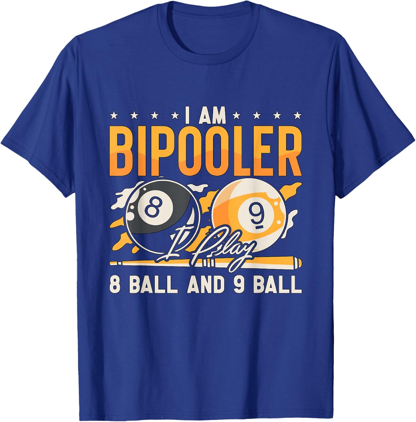 I Am Bipooler I Play 8 Ball Billiard League Pool Cue Sports T-Shirt - T-Shirt | Royal