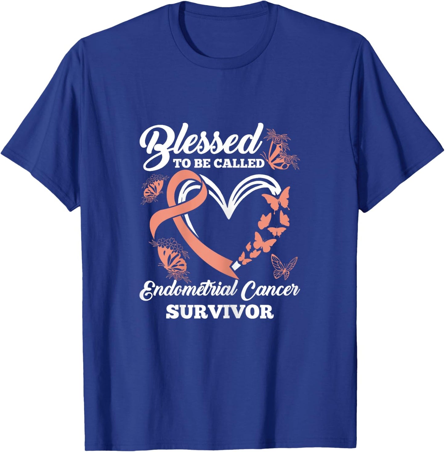 Blessed To Be Called Endometrial Cancer Survivor Awareness T-Shirt - T-Shirt | Royal