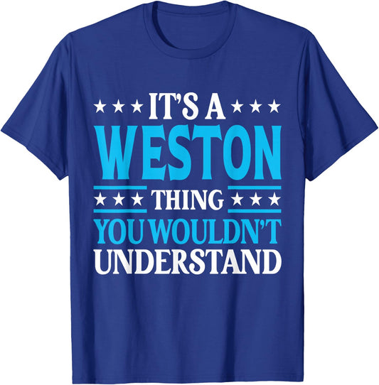 It's A Weston Thing Surname Funny Family Last Name Weston T-Shirt - T-Shirt | Royal