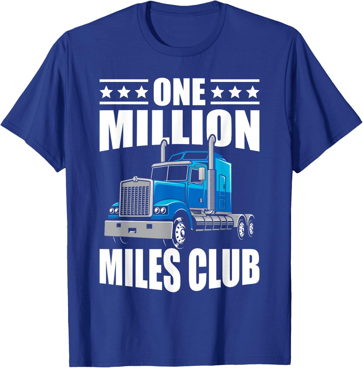 One Million Miles Club Funny Truck Driver Novelty T-Shirt - T-Shirt | Royal