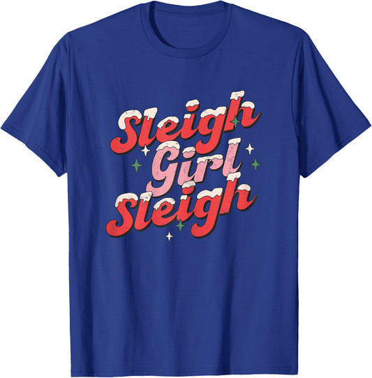 Sleigh Girl Sleigh Christmas Women Girls T-Shirt - T-Shirt | Royal