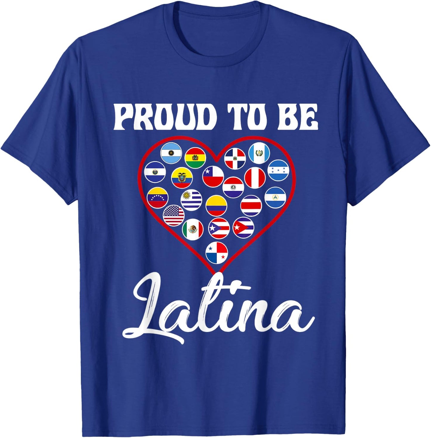 Hispanic Heritage Month 2022 Proud Latina Countries Flag T-Shirt - T-Shirt | Royal