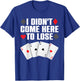 Funny Poker Player Design Women Gamblers Poker Lover T-Shirt - T-Shirt | Royal
