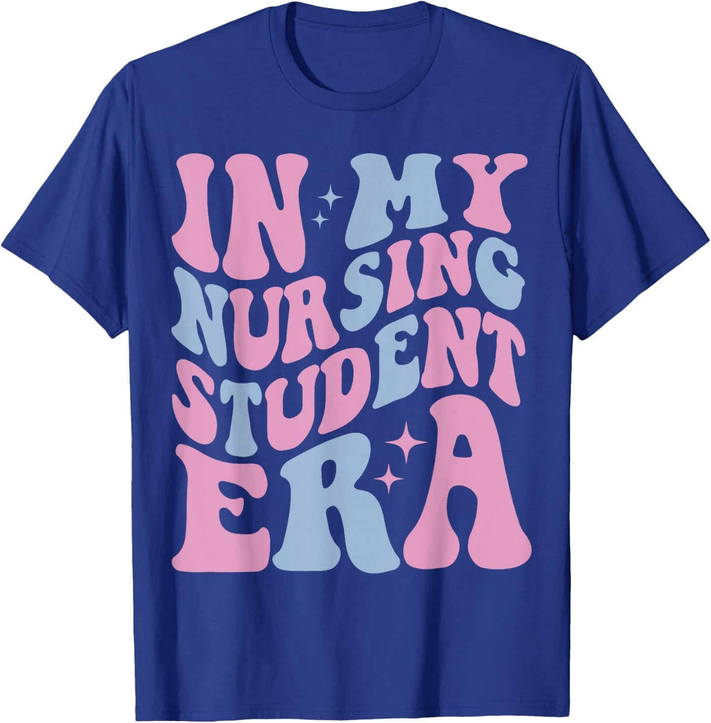 In My Nursing Student Era, In My Nursing School Era T-Shirt - T-Shirt | Royal