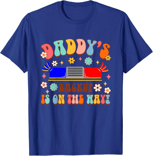 Kids Policeman Police Officer Dad Daddy's Backup Is On The Way T-Shirt - T-Shirt | Royal