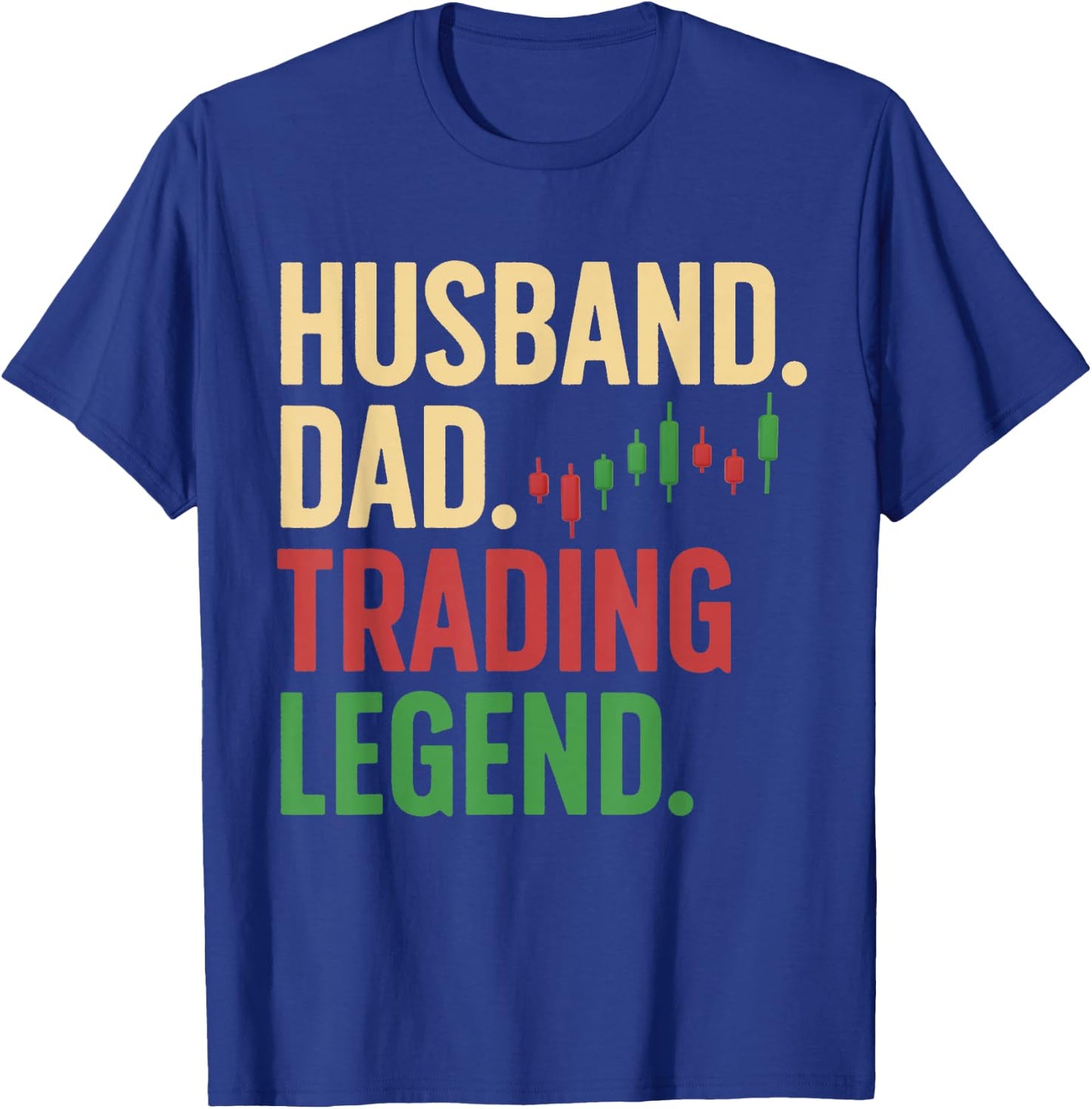 Cool Day Trading For Dad Father Stocks Trader Stock Market T-Shirt - T-Shirt | Royal